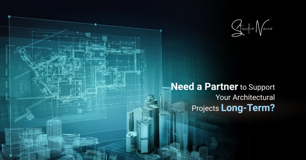 Need a Partner to Support Your Architectural Projects Long-Term?