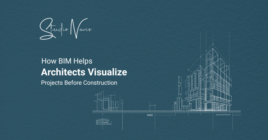 how BIM helps architects visualize projects